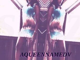 AQUEENNAMEDV