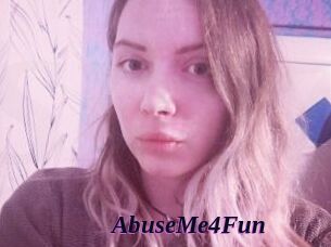 AbuseMe4Fun