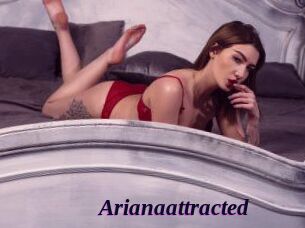 Arianaattracted