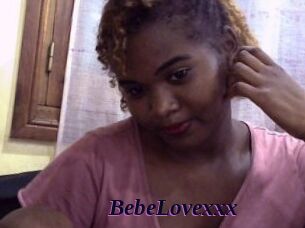 BebeLovexxx