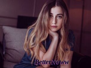 BetterNoww