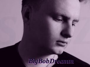 BigBobDreamm Spezial Sexcam