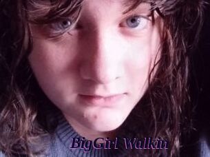 BigGirl_Walkin Spezial Sexcam