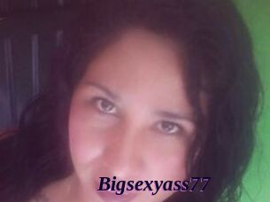 Bigsexyass77