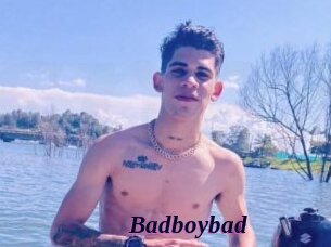 Badboybad