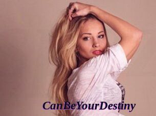 CanBeYourDestiny