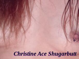 Christine_Ace_Shugarbutt