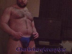 Charliehereforanyone