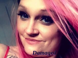 Damaged