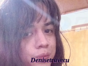 Denisetravecu