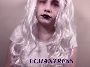 ECHANTRESS
