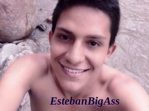 EstebanBigAss