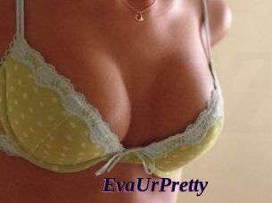 EvaUrPretty