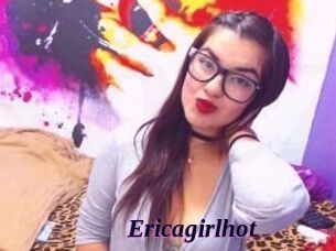 Ericagirlhot