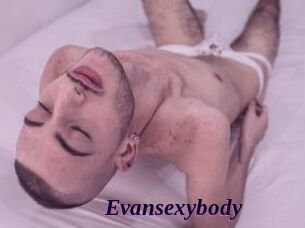 Evansexybody