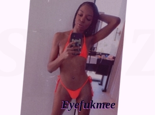 Eyefukmee