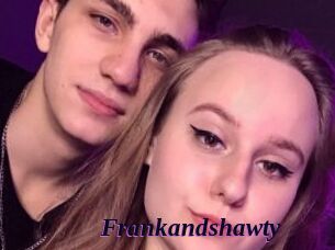 Frankandshawty