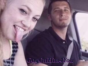 GagOnHim4You