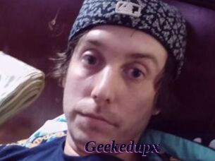 Geekedupx