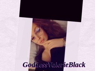 GoddessValerieBlack Spezial Sexcam