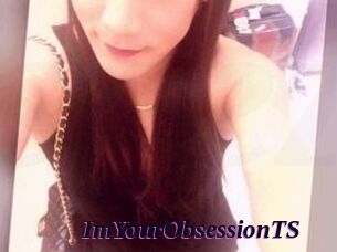 ImYourObsessionTS