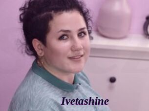 Ivetashine