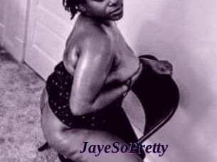 JayeSoPretty