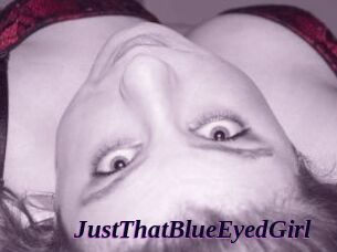 JustThatBlueEyedGirl Spezial Sexcam