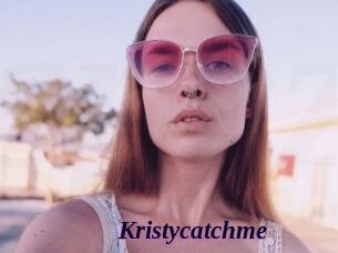 Kristycatchme