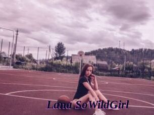 Lana_SoWildGirl