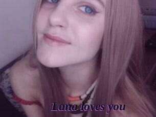 Lana_loves_you