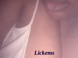 Lickems