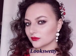 Lookswetty