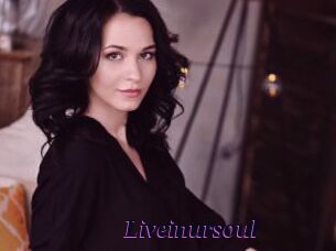 Liveinursoul