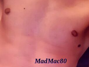 MadMac80