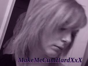 MakeMeCumHardXxX