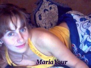 MariaYour