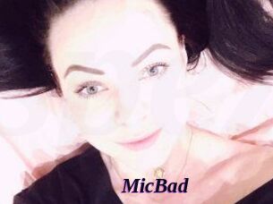 MicBad