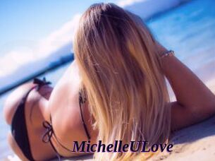 MichelleULove