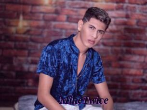 MikeTwice