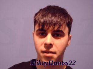 MikeyHuntss22