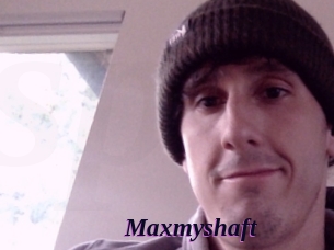 Maxmyshaft