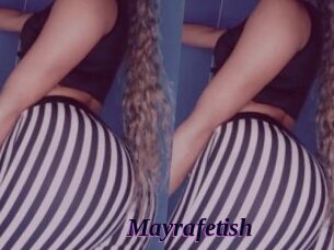 Mayrafetish