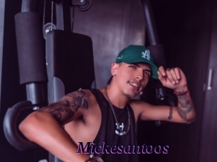 Mickesantoos