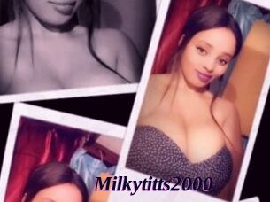 Milkytitts2000