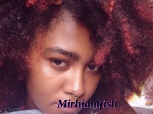 Mirhiamfish