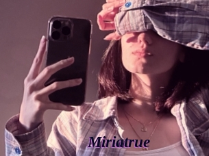 Miriatrue