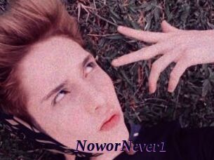 NoworNever1