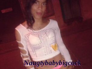 Naugtybabybigcock