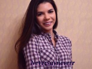 Neversayneverr